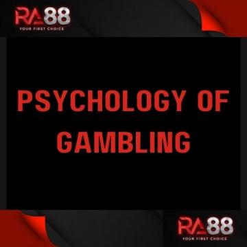 Ra88 - Featured Image - Ra88 Psychology of Gambling