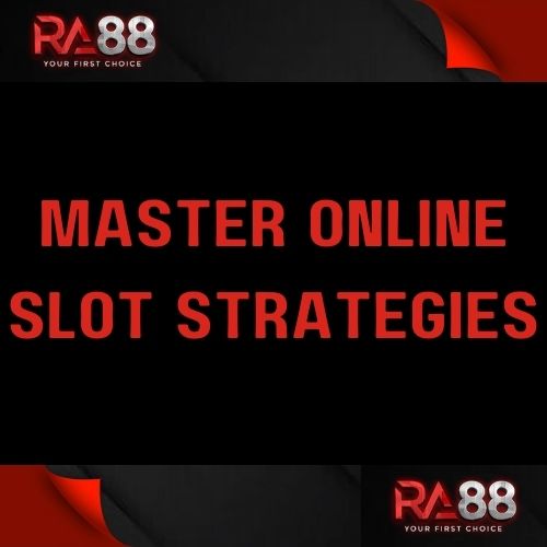 Ra88 - Featured Image - Ra88 Master Online Slot Strategies